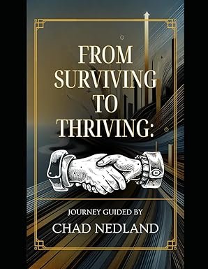 Book cover of "From Surviving to Thriving: Journey Guided by Chad Nedland," featuring two ha
