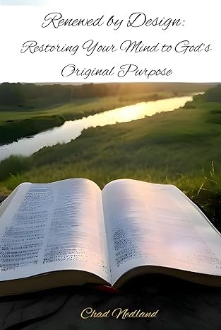 Alt text: Book cover of "Renewed by Design: Restoring Your Mind to God’s Original Purpose"