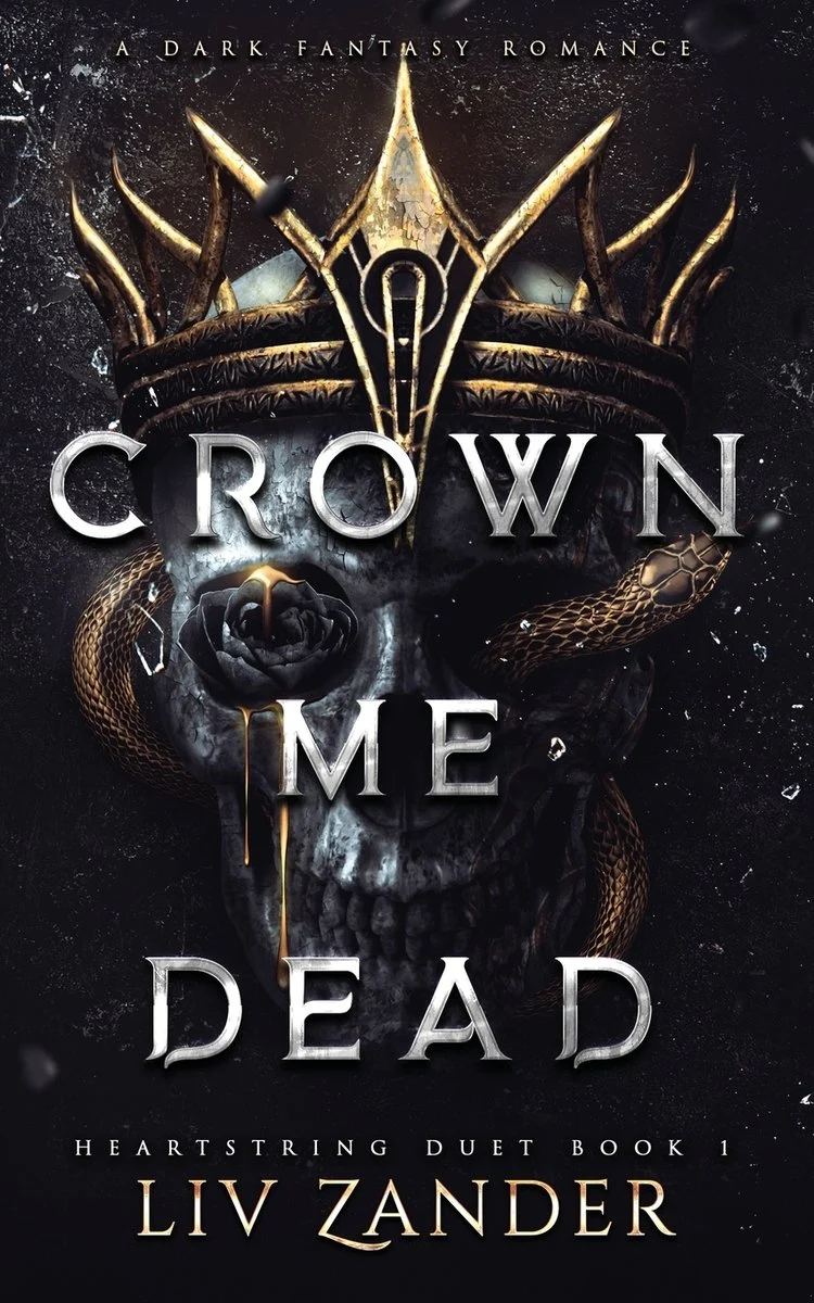 Crown Me Dead by Liv Zander